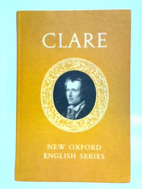 Clare: Selected Poems And Prose By E. Robinson and G. Summerfield (Editors)