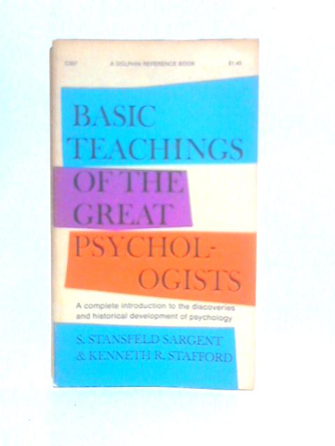 Basic Teachings of the Great Psychologists par S.Stansfeld Sargent