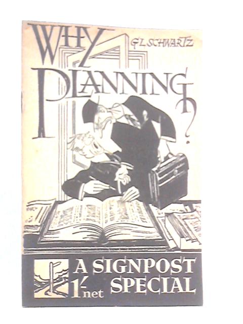 Why Planning? By G.L.Schwartz