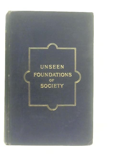 The Unseen Foundations of Society von Duke of Argyll