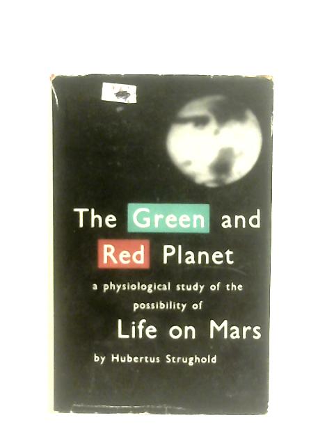 The Green and Red Planet By Hubertus Strughold