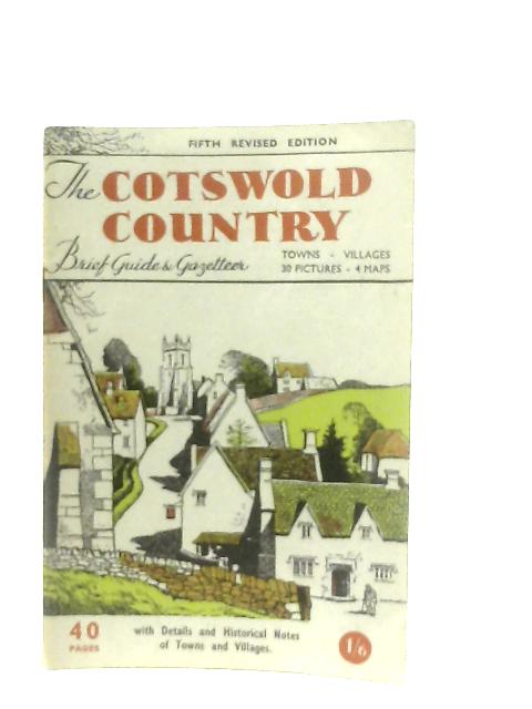 The Visitors' Brief Guide to the Cotswold Country By Eric R. Delderfield