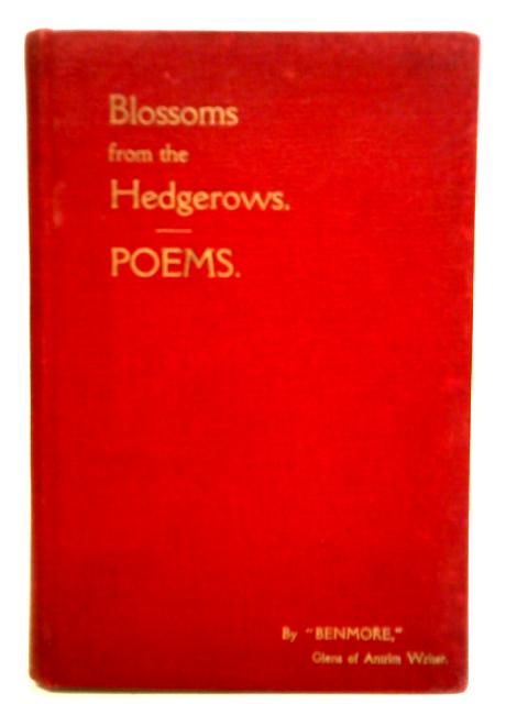 Blossoms from the Hedgerows By John Clarke "Benmore"