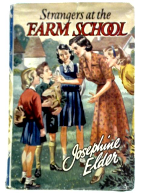 Strangers at the Farm School By Josephine Elder