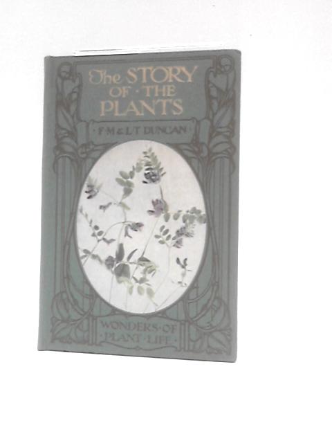 The Story Of The Plants (Wonders Of Plant Life) By F.Martin Duncan