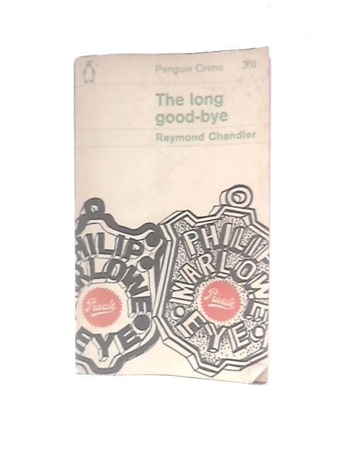 The Long Good-Bye By Raymond Chandler