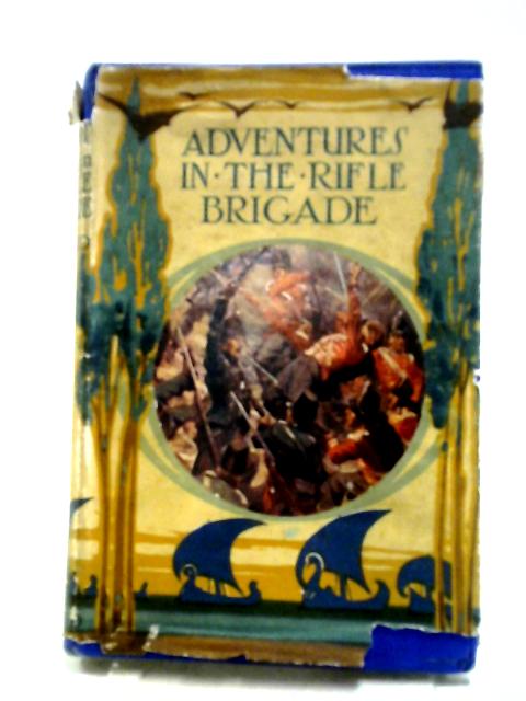 Adventures in the Rifle Brigade von Sir John Kincaid