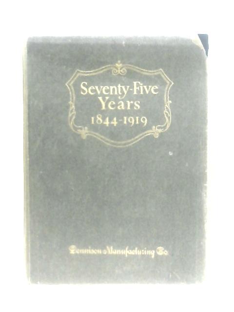 Seventy-Five Years 1844-1919 von Anon