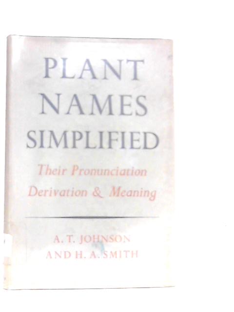 Plant Names Simplified von A.T.Johnson & H.A.Smith