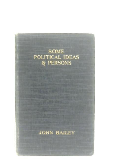 Some Political Ideas and Persons von John Bailey