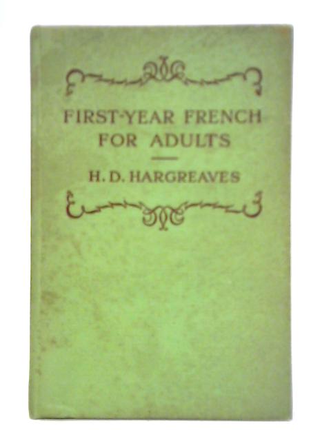 First-Year French for Adults By H. D. Hargreaves