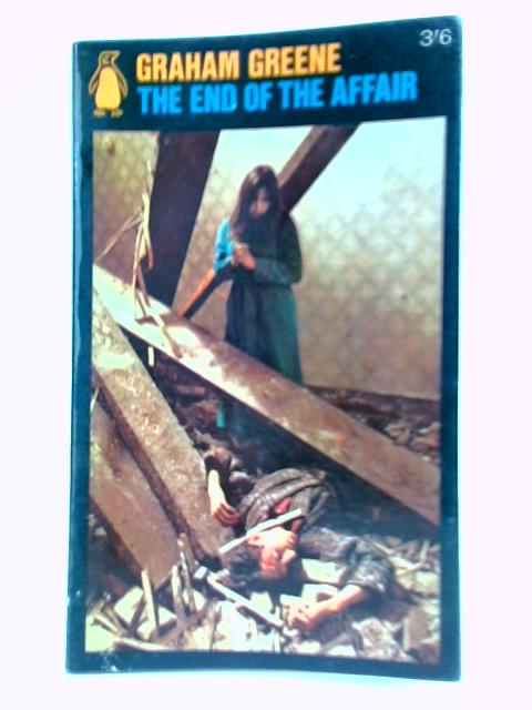 The End Of The Affair By Graham Greene