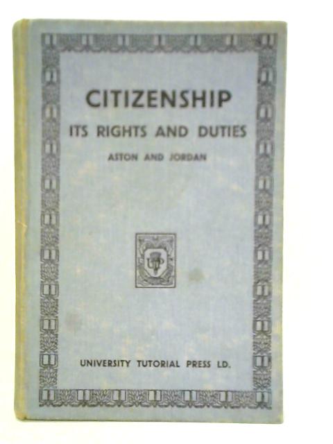 Citizenship: Its Rights and Duties von W. D. Aston and P. Jordan