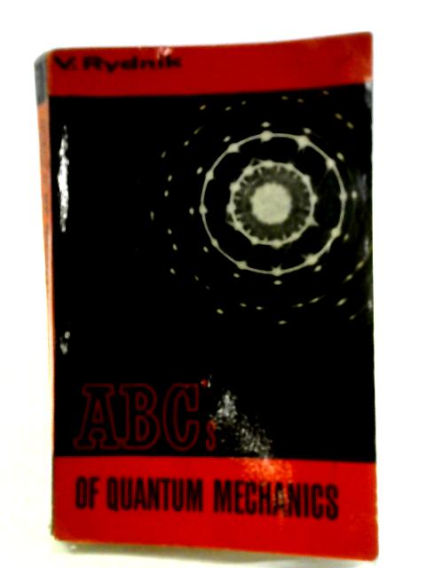 ABCs of Quantum Mechanics By V. Rydnik