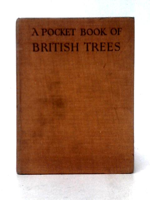 A Pocket Book Of British Trees By E. H. B. Boulton