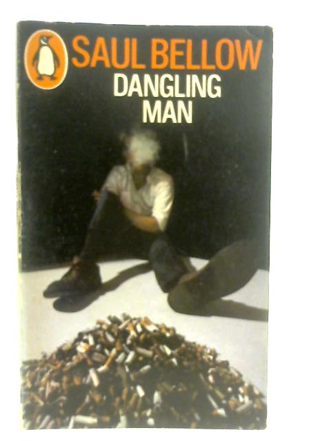 Dangling Man By Saul Bellow