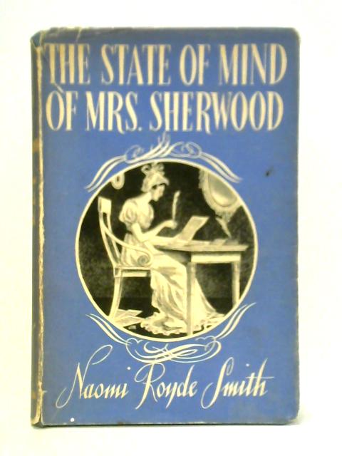 The State of Mind of Mrs. Sherwood: A Study von Naomi Royde Smith