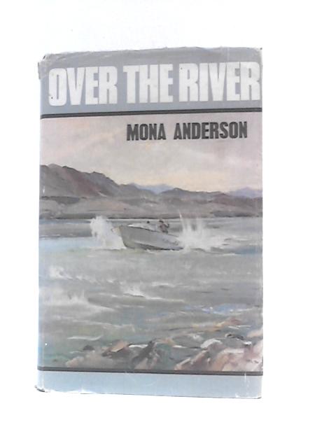 Over The River By Mona Anderson