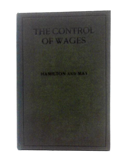 The Control of Wages von Walton Hamilton & Stacy May