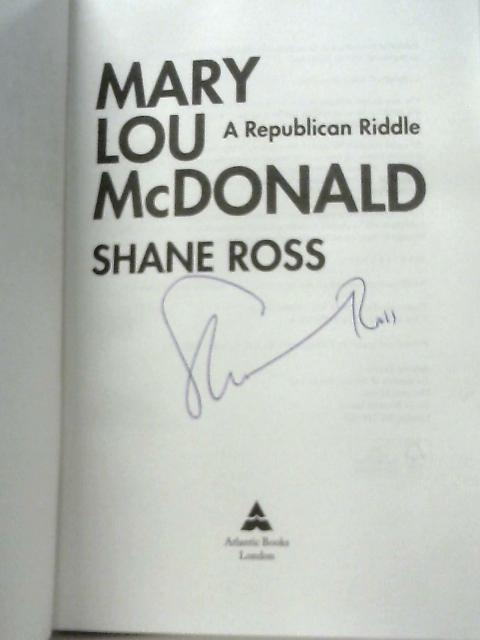 Mary Lou McDonald: A Republican Riddle von Shane Ross