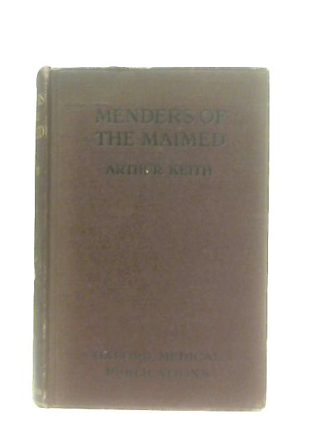 Menders of the Maimed By A. Keith