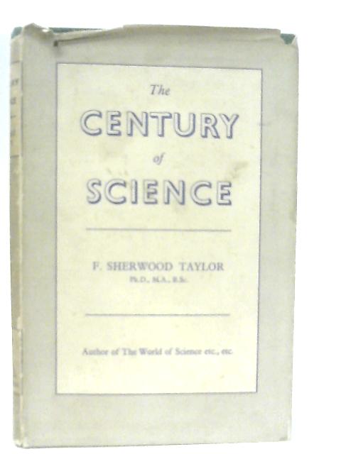 The Century of Science par F. S. Taylor