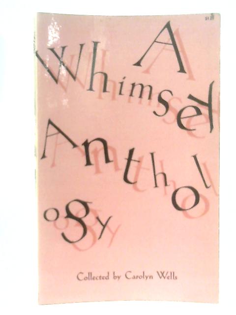 A Whimsey Anthology By Carolyn Wells