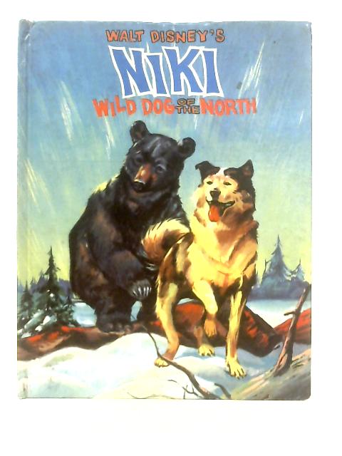 Walt Disney's Niki Wild Dog Of The North By Gaylord Dubois