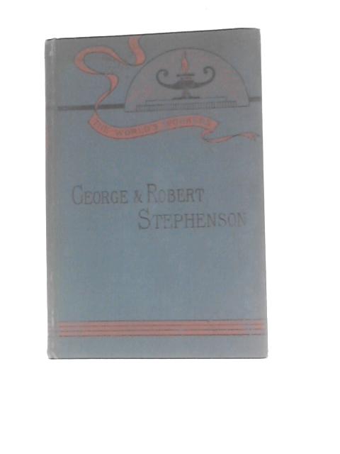 George and Robert Stephenson By C.L. Mateaux