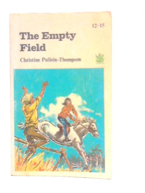 The Empty Field von Christine Pullein- Thompson