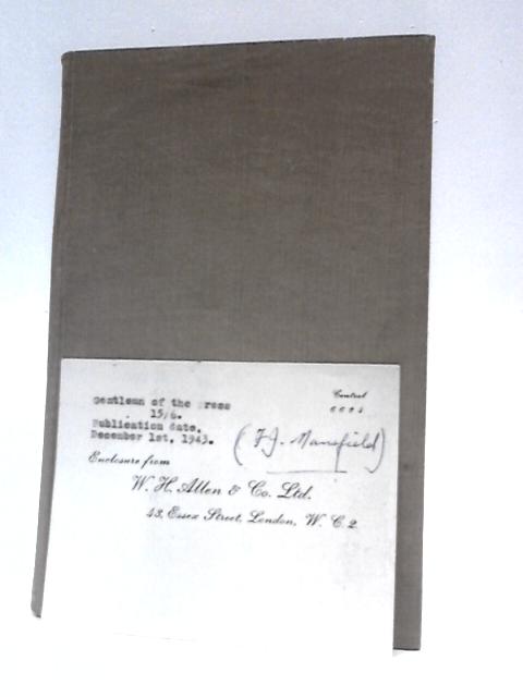 Gentlemen, the Press! Chronicles of a Crusade. (Official History of the National Union of Journalists) By F.J.Mansfield
