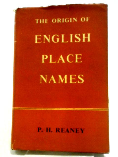 The Origin of English Place-Names By Percy Hide Reaney