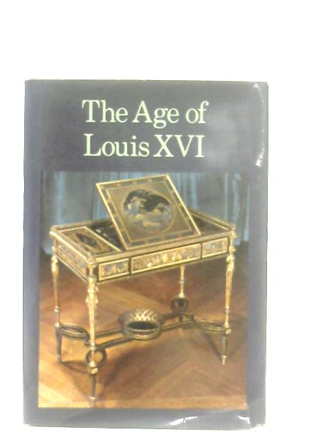 The Age of Louis XVI par Alvar Gonzalez Palacios