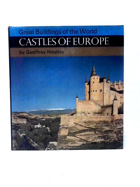 Castles of Europe von Geoffrey Hindley