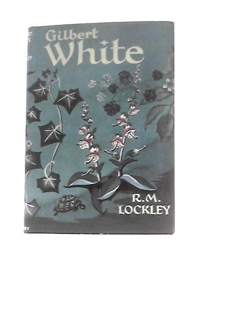 Gilbert White (Great Naturalists Series) von R. M.Lockley