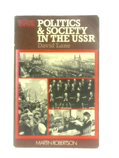 Politics and Society in the USSR By David Stuart Lane