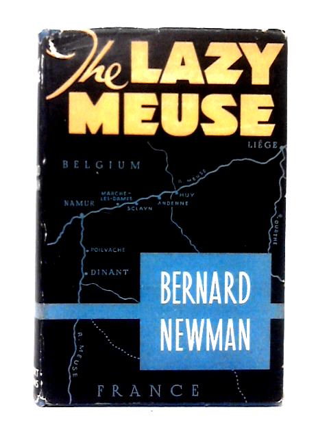 The Lazy Meuse By Bernard Newman