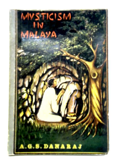 Mysticism in Malaya von A. G. S. Danaraj