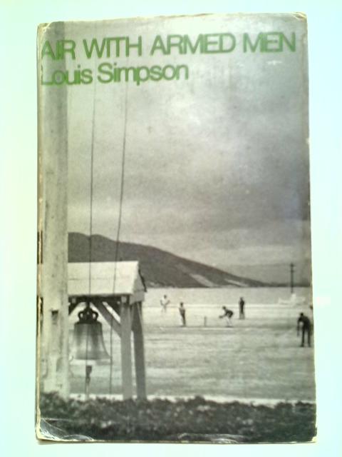 Air With Armed Men By Louis Simpson