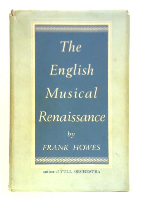 English Musical Renaissance von Frank Howes
