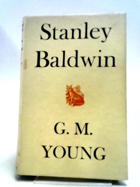 Stanley Baldwin By G M. Young