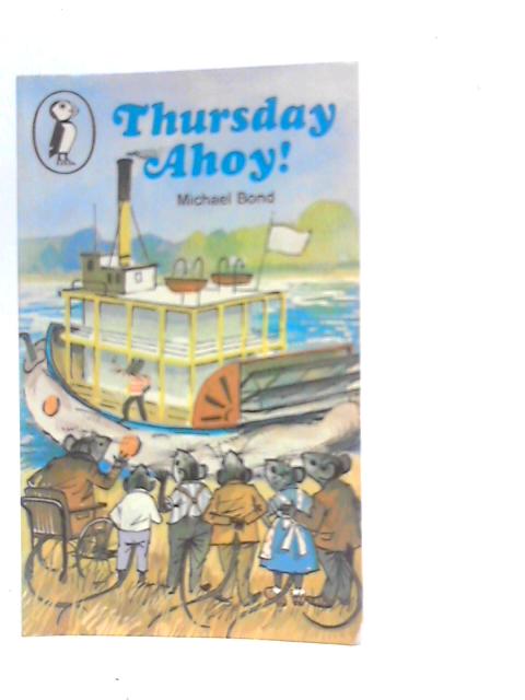 Thursday Ahoy! By Michael Bond