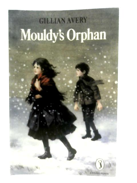 Mouldy's Orphan (Young Puffin Books) By Avery Gillian