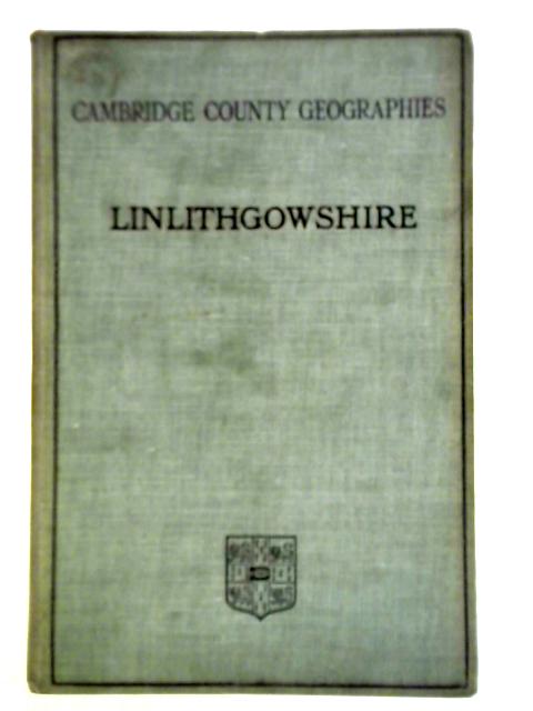 Cambridge County Geographies: Linlithgowshire von T. S Muir