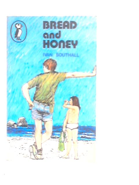 Bread And Honey By Ivan Southall