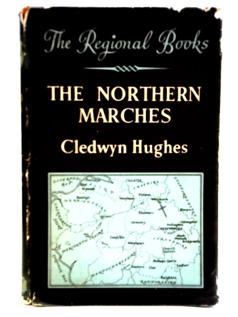 The Northern Marches By Cledwyn Hughes