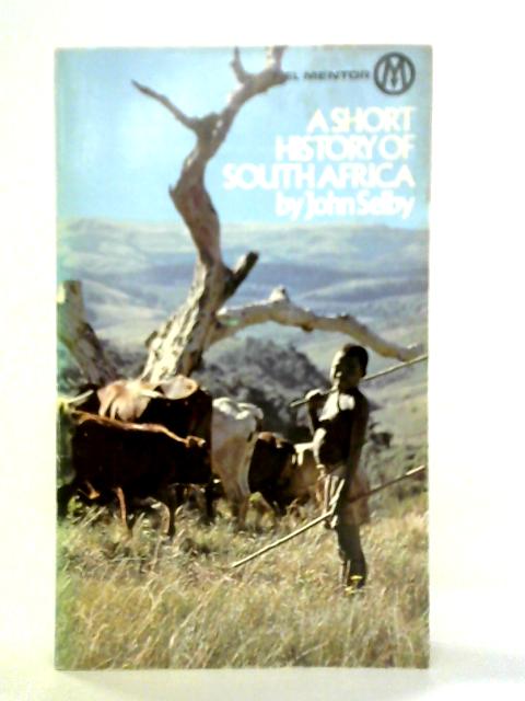 A Short History of South Africa By John Selby