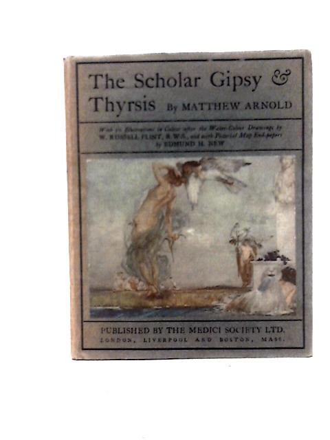 The Scholar Gipsy and Thyrsis By Arnold, Matthew