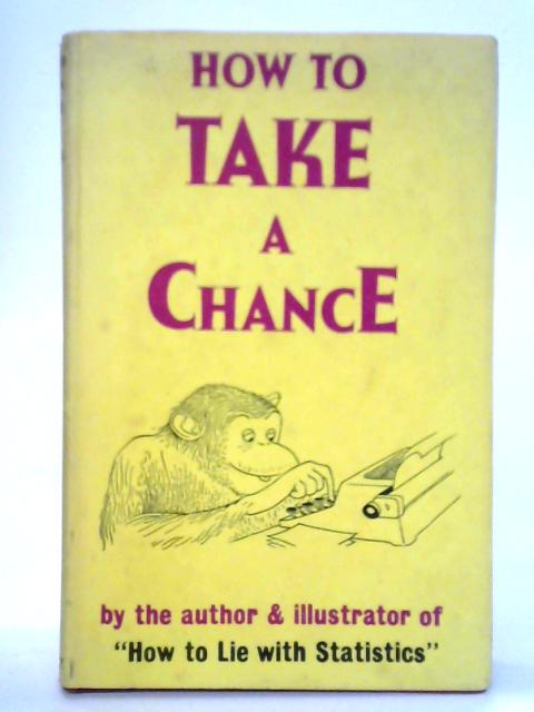 How To Take A Chance By Darrell Huff