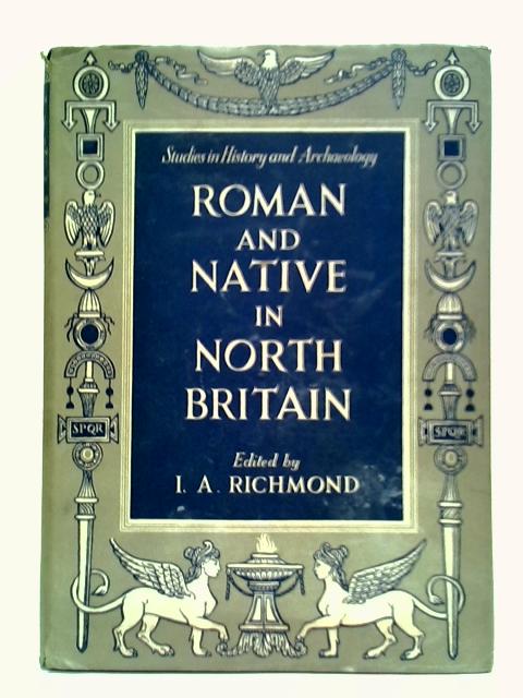 Roman And Native In North Britain By L. A. Richmond (Editor)